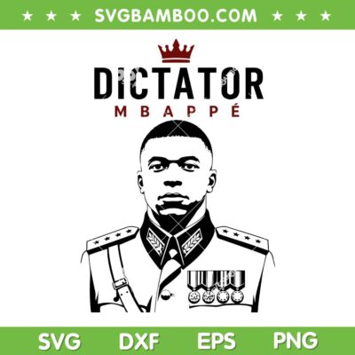 Dictator Mbappe SVG, Funny Mbappé Cricut SVG PNG, Mbappe Silhouette - Digital Download Dictator Mbappe SVG, Funny Mbappé Cricut SVG PNG, Mbappe Silhouette - Digital Download