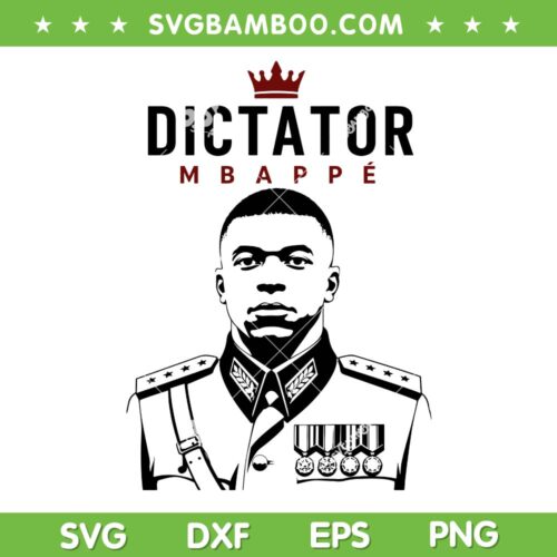Dictator Mbappe SVG, Funny Mbappé Cricut SVG PNG, Mbappe Silhouette - Digital Download