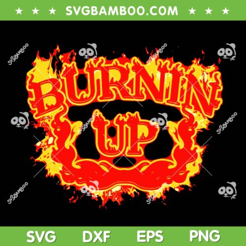 Burnin' Up SVG PNG, Jonas Brothers Burnin Up SVG, Vintage Flames