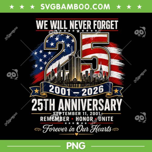 25th Anniversary 2001 2026 PNG, Memorial Day September 11 2001 PNG