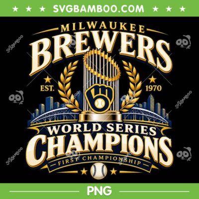 2026 Brewers First World Series Champions PNG, Milwaukee Brewers Championship PNG 2026 Brewers First World Series Champions PNG, Milwaukee Brewers Championship PNG
