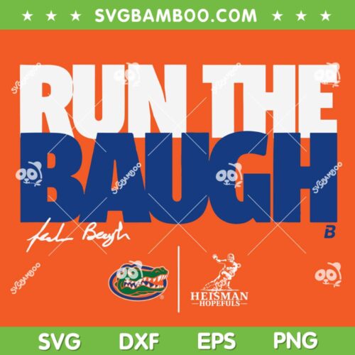 Run The Baugh Heisman Hopeful SVG, Jadan Baugh Florida Gators SVG PNG