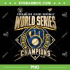 Brewers 2026 Champions World Series PNG, Milwaukee Brewers Championship PNG Brewers 2026 Champions World Series PNG, Milwaukee Brewers Championship PNG