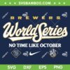 Milwaukee Brewers 2026 SVG PNG, Brewers No Time Like October SVG Milwaukee Brewers 2026 SVG PNG, Brewers No Time Like October SVG