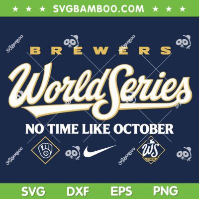 Milwaukee Brewers 2026 SVG PNG, Brewers No Time Like October SVG