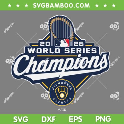 Milwaukee Brewers World Series Champions SVG, Brewers Championship 2026 SVG PNG
