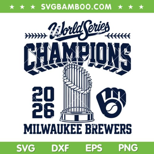 Brewers World Series Champions 2026 SVG, Milwaukee Brewers Base Trophy MLB SVG PNG