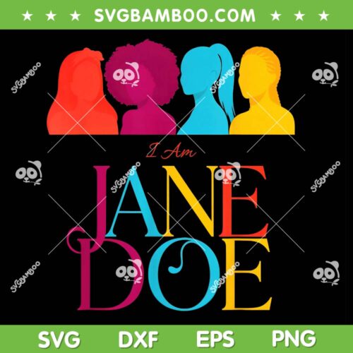 Womens Movement I Am Jane Doe SVG PNG, Funny Saying I'm Jane Doe SVG